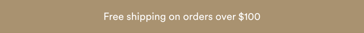 Free Shipping Over $100