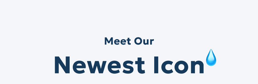 Meet our newest icon💧