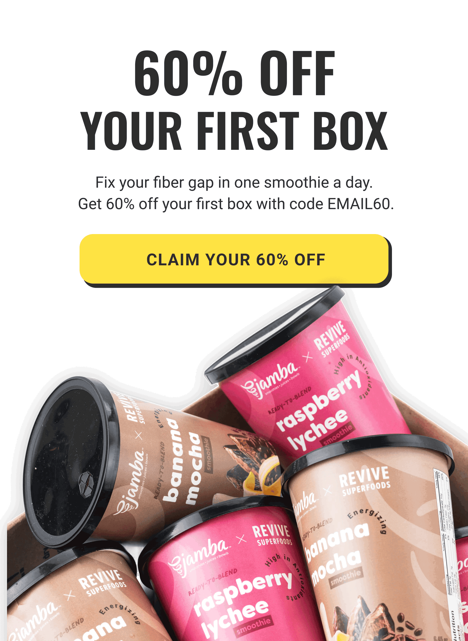 60% off your first box - Code: EMAIL60