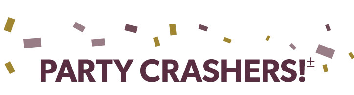 Party Crashers! 