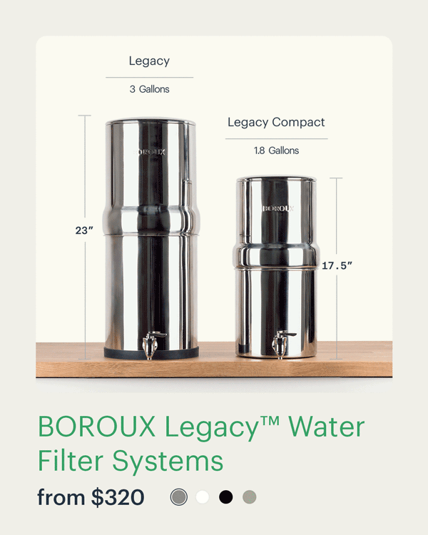BOROUX Legacy™ Water Filter Systems