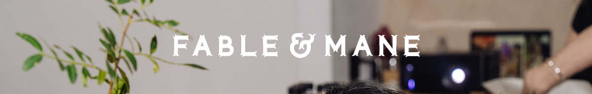 Fable & Mane