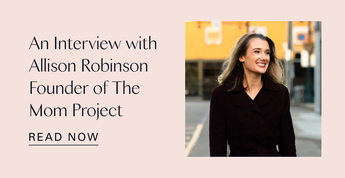 An Interview with Allison Robinson Founder of The Mom Project 
