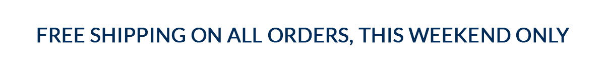 Free Shipping This Weekend Only