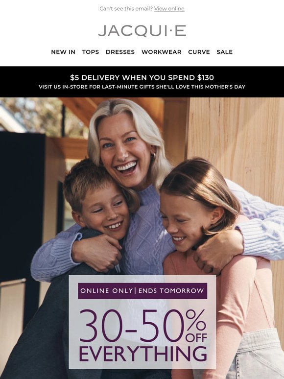 Hurry, 30-50% Off Everything Ends Tomorrow!