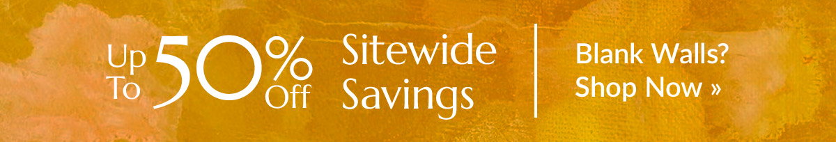 Get art on those blank walls with up to 50% off sitewide