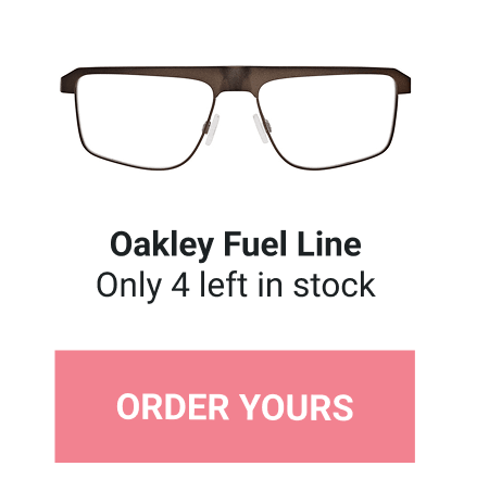 Oakley Fuel Line. Order Yours