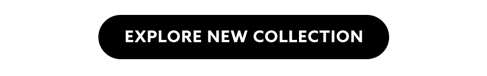Explore New Collection