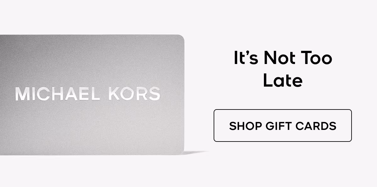 It's Not Too Late SHOP GIFT CARDS