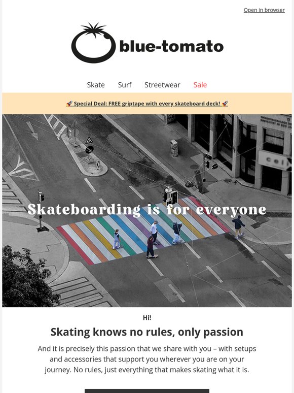 Skate for Every Style. Every Level. Every Passion.