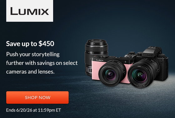 Lumix Save up to $450 | Shop Now
