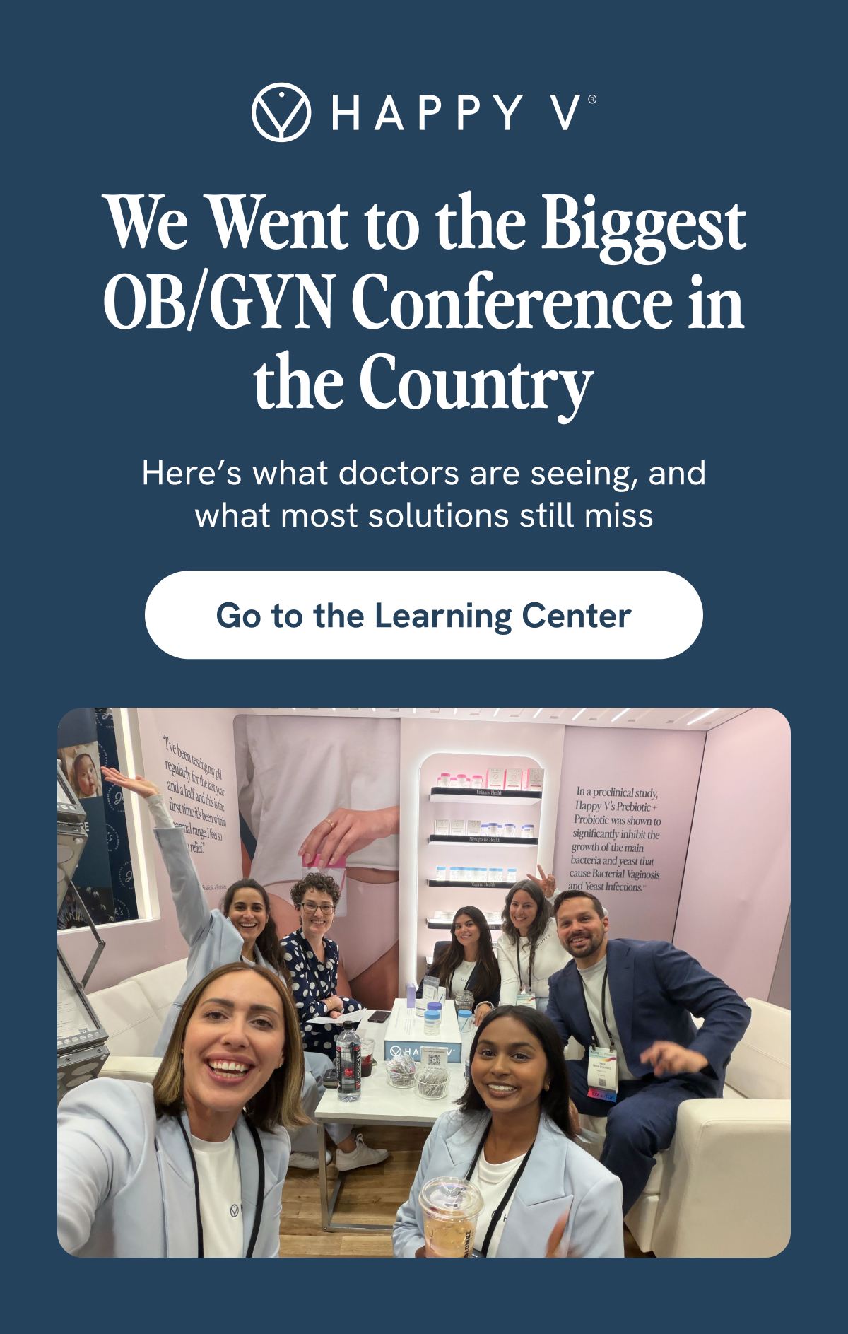 We went to the biggest OB/GYN conference in the country
