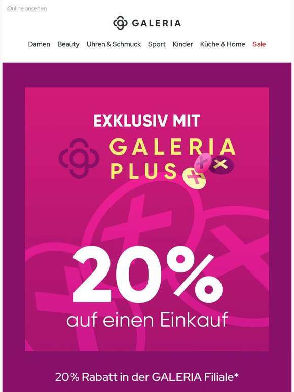 Jetzt sparen: 20% Rabatt bei GALERIA vor Ort mit GALERIA PLUS