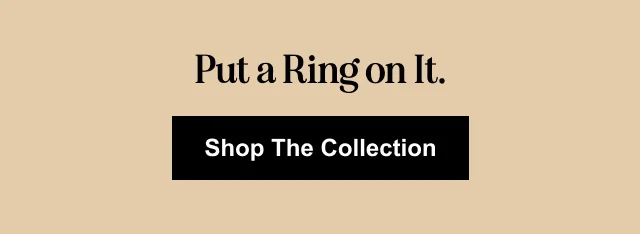 Put a Ring On It. 