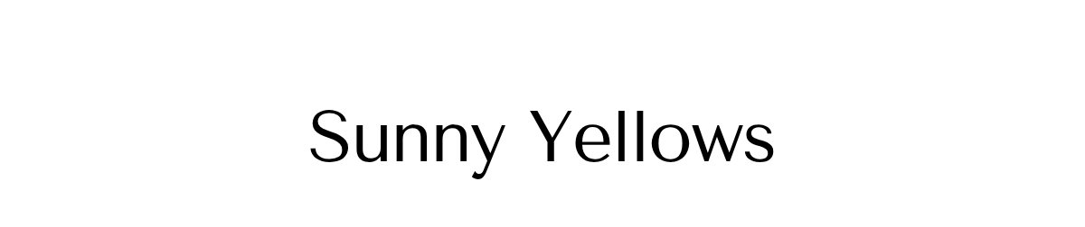 Sunny Yellows