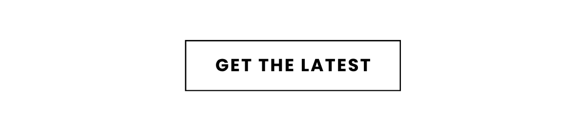 Get The Latest
