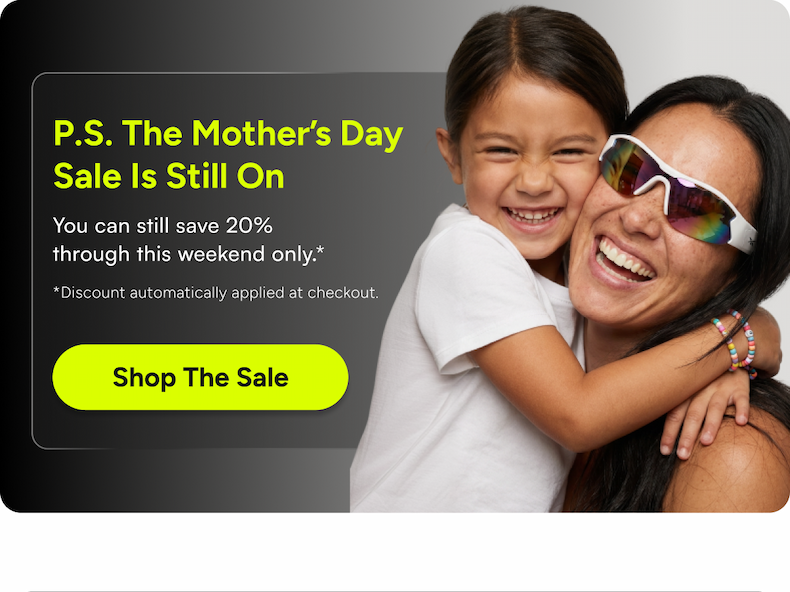 P.S. The Mother’s Day Sale Is Still On