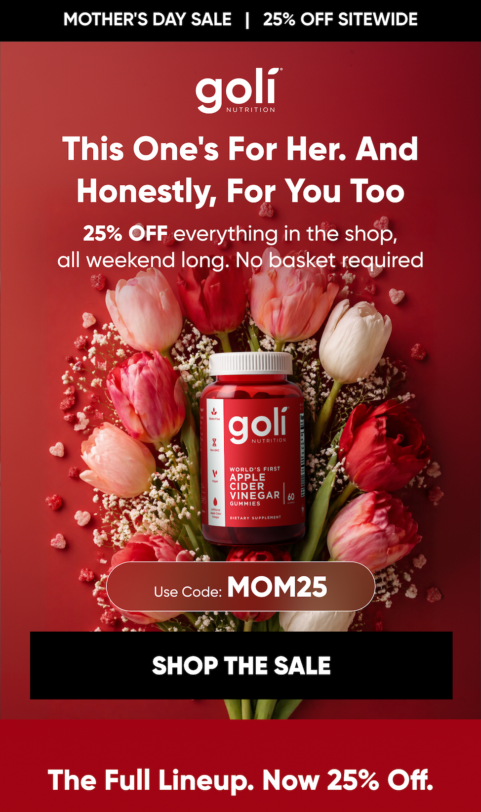 This One's For Her. And Honestly, For You Too.  25% off everything in the shop, all weekend long. No basket required.  SHOP THE SALE