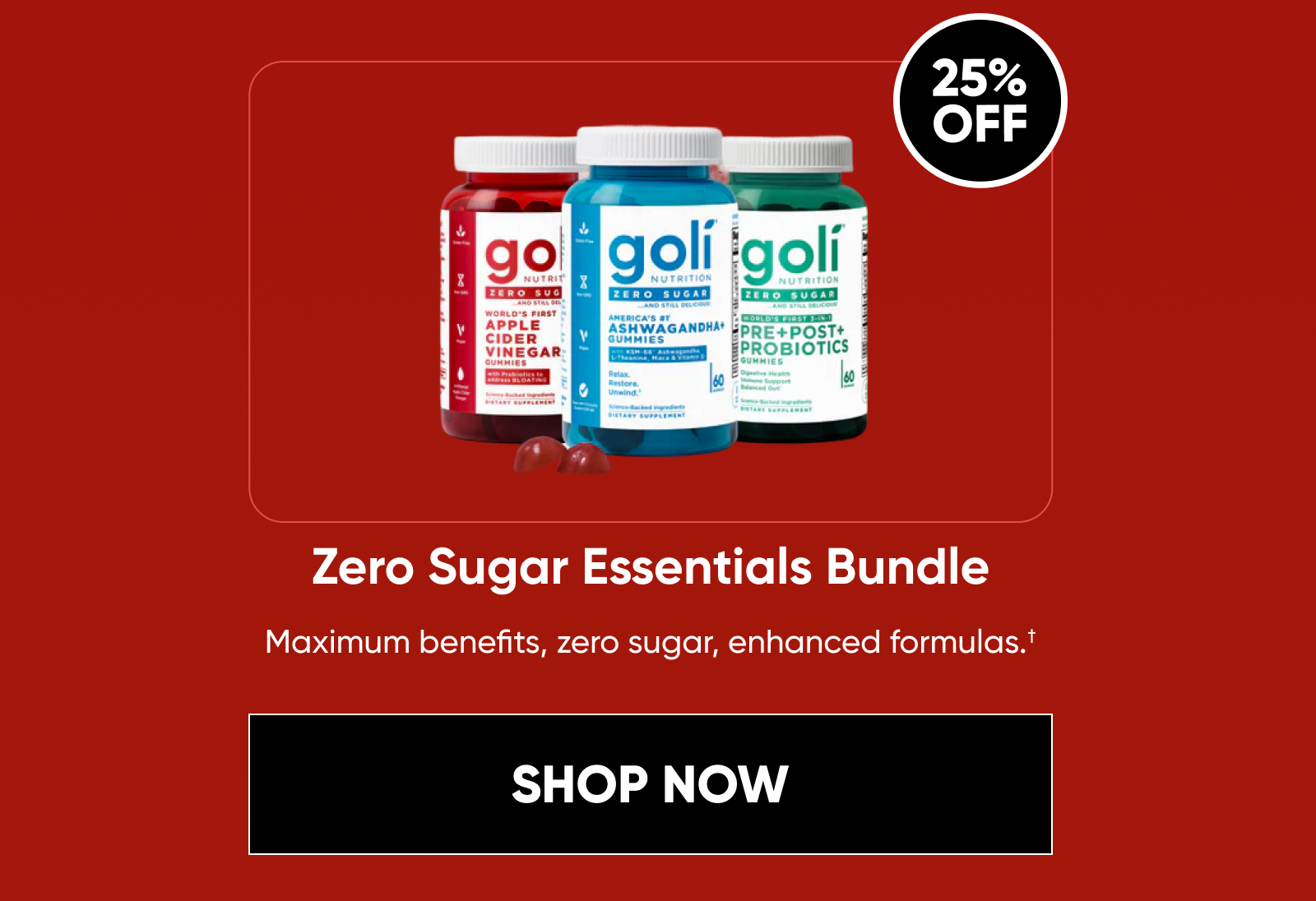 Zero Sugar Essentials Bundle Maximum benefits, zero sugar, enhanced formulas.†