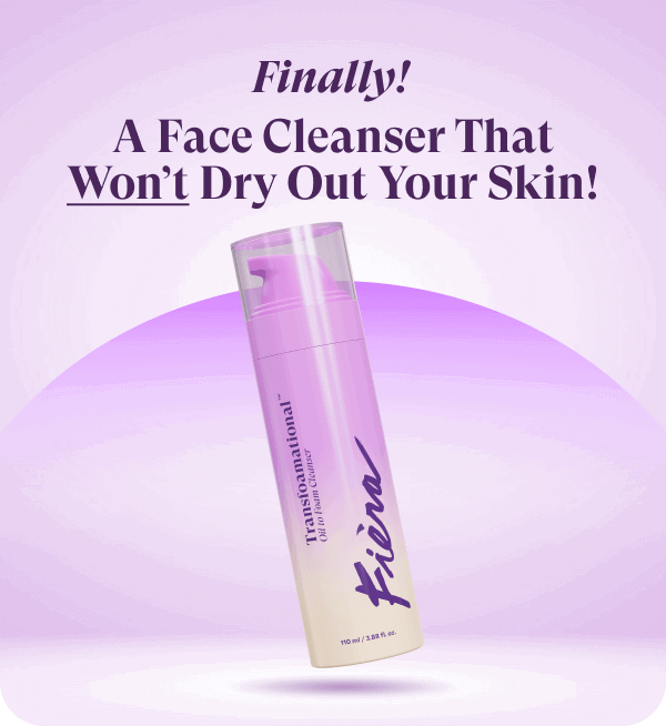 Finally! A Face Cleanser That Won't dry Out Your Skin!