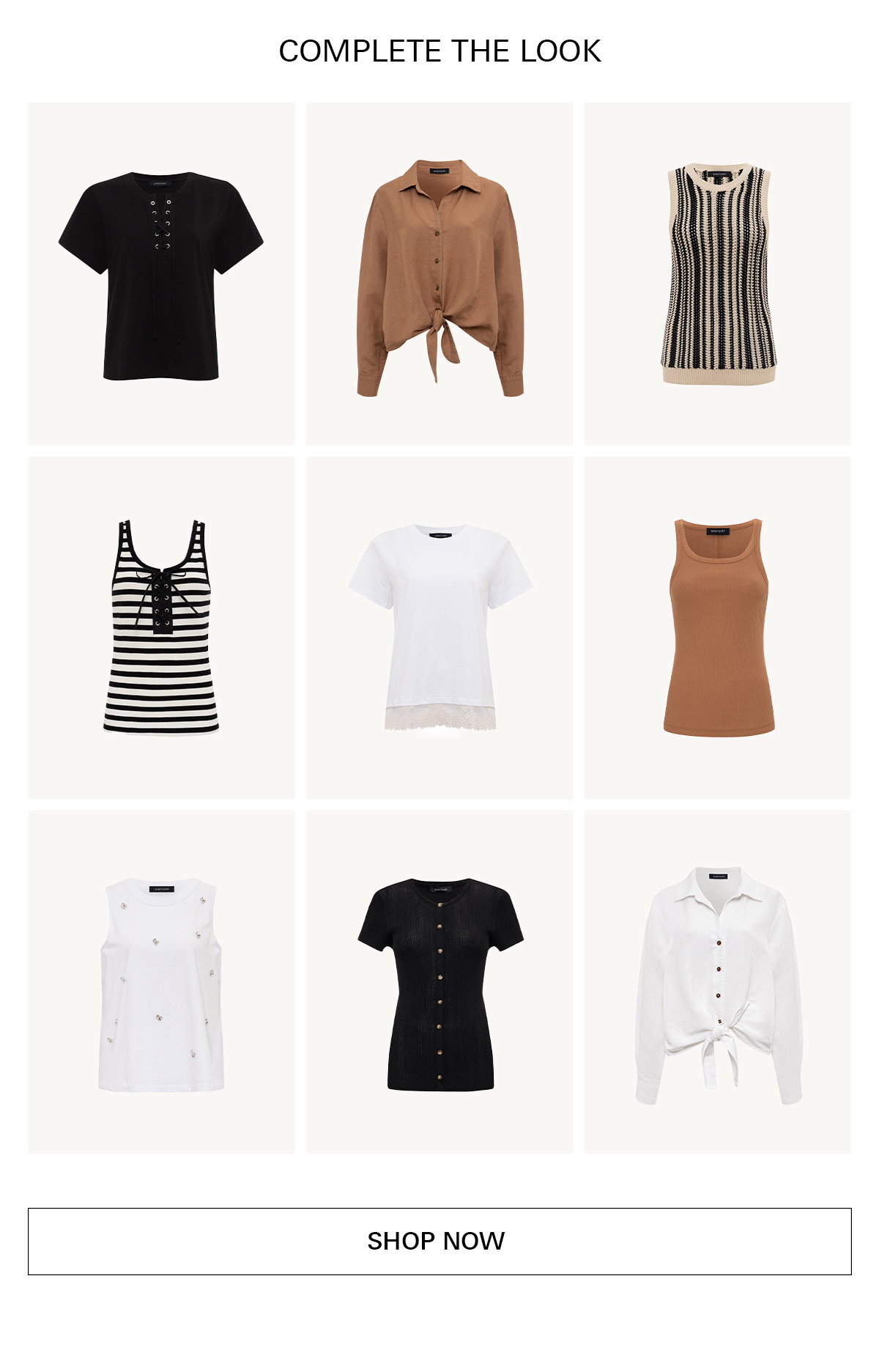 A 3x3 grid featuring various women's tops, including short-sleeve, sleeveless, and button-up shirts in black, brown, white, and striped patterns. Text above reads "COMPLETE THE LOOK" and below "SHOP NOW.