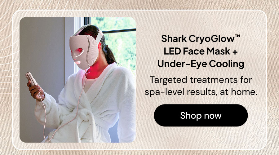 Shark CryoGlow LED Face Mask + Under-Eye Cooling: Targeted treatments for spa-leel results, at home.