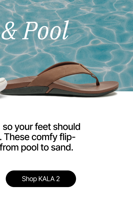KALA 2 - Comfy flip-flops keep it easy to relax from pool to sand.