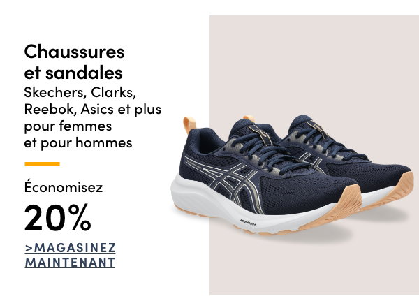 Chaussures et sandales Skechers, Clarks, Reebok, Asics et plus pour femmes et pour hommes économisez 20%