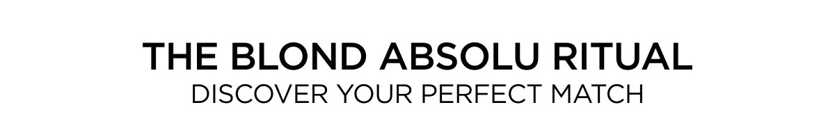THE BLOND ABSOLU RITUAL