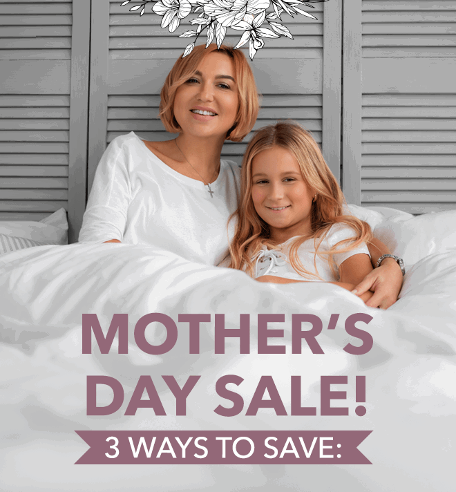 Mother's Day Sale - 3 Ways to Save:
