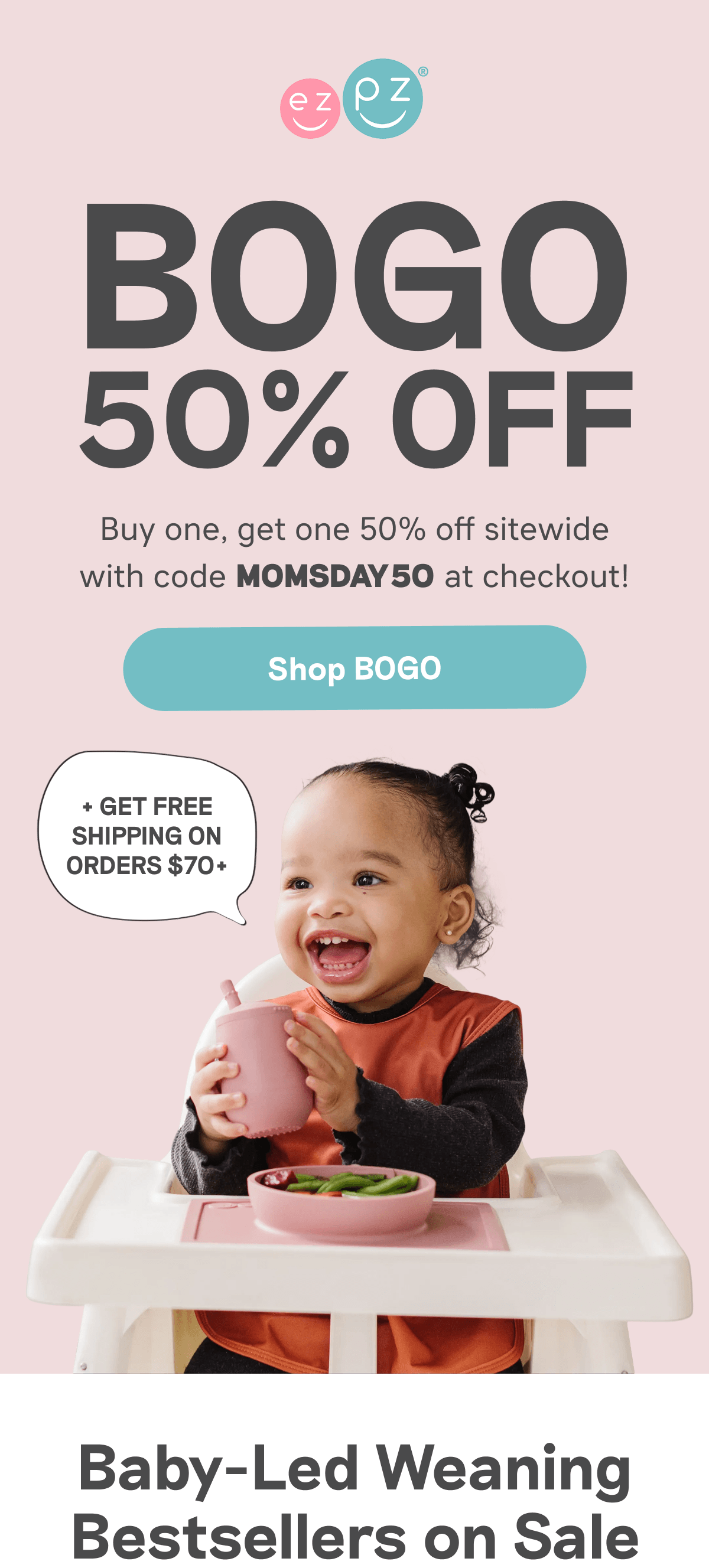 BOGO 50% OFF. Use Code MOMSDAY50