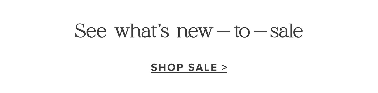 See whats new-to-sale