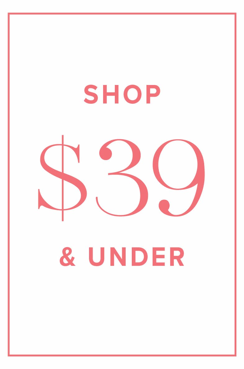 SHOP $39 AND UNDER