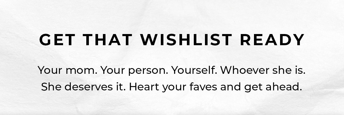 “Get That Wishlist Ready” Mother’s Day sale message