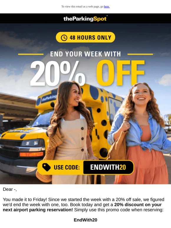 End your week with 20% OFF ALL PARKING!
