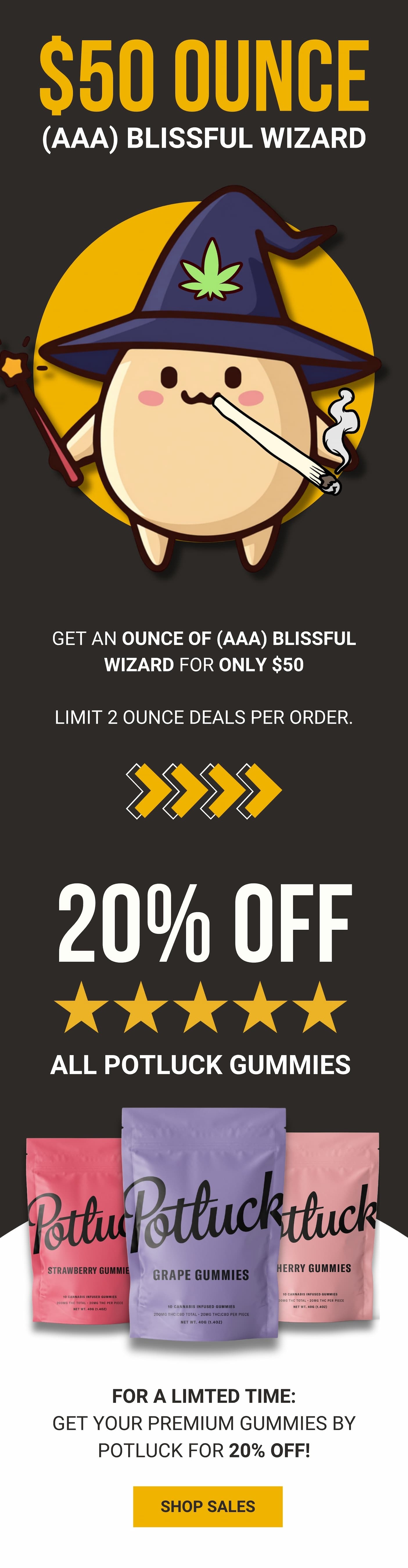 $50 Ounce: (AAA) BLISSFUL WIZARD + 20% OFF POTLUCK GUMMIES