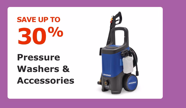 Save up to 30% on Pressure Washers & Accessories.