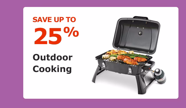 Save up to 25% on Outdoor Cooking.