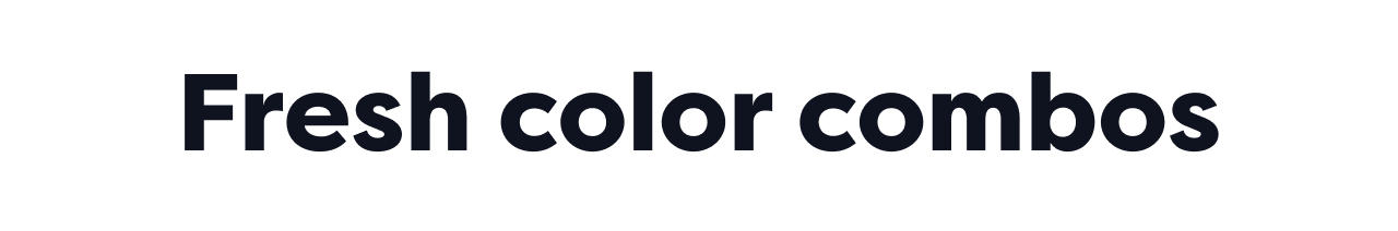 Fresh color combos