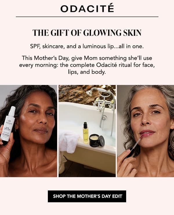 dacité – The Gift of Glowing Skin. Three product lifestyle photos showing a woman holding an SPF spray, skincare products beside a bath, and a woman applying lip color. Shop the Mother's Day Edit.  Slice_02.jpg Featured: The Sun Ritual Duo, limited time offer, $84 reduced to $71. Odacité SPF 50 Mineral Drops (Niacinamide + Green Tea, sheer sunscreen) paired with SPF 40 Nourishing Lip Serum (25% Squalane + Vitamin E). Complete sun protection for face and lips in three buildable shades. Shop the Duo.  Slice_03.jpg Complete the Ritual – Face-grade Vitamin C body care, made for skin that glows head to toe.  Slice_04.jpg C-Glow Hydra-Firm Body Oil – A fast-absorbing, non-greasy Vitamin C formula to visibly brighten and firm skin. Featured in Vogue, Bazaar, and Cosmopolitan. Shop Now.  Slice_05.jpg C-Smooth Hydra-Firm Body Polish – A firming body scrub with White Sugar and Mango & Shea Butters for smoother, radiant skin. Shop Now.  Slice_06.jpg C-Glow Hydra-Firm Body Cream – A decadently whipped body cream with Vitamin C and Squalane to visibly firm and leave skin soft, glowing, and satin-smooth. Shop Now.  Slice_07.jpg Shop the Mother's Day Edit.  A few things worth questioning before you finalize these: Does Slice_01 need more detail about which products are shown, or is the general scene enough? And for Slice_07, since it's just a button, an empty alt="" might actually be more appropriate if the preceding slice already covered the CTA — worth considering!