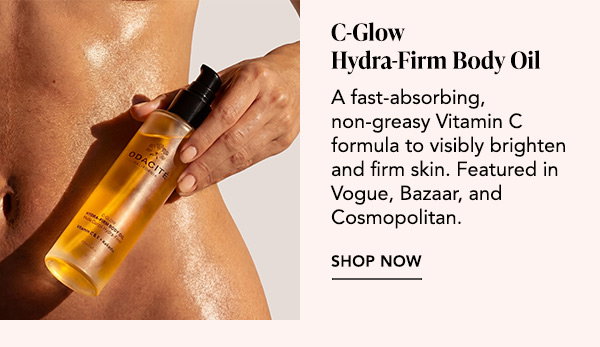 C-Glow Hydra-Firm Body Oil – A fast-absorbing, non-greasy Vitamin C formula to visibly brighten and firm skin. Featured in Vogue, Bazaar, and Cosmopolitan. Shop Now.