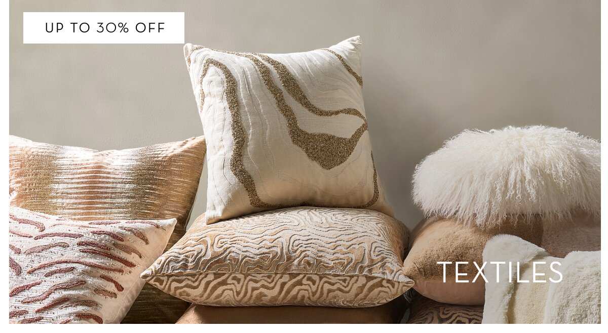 Shop textiles, up to 30% off