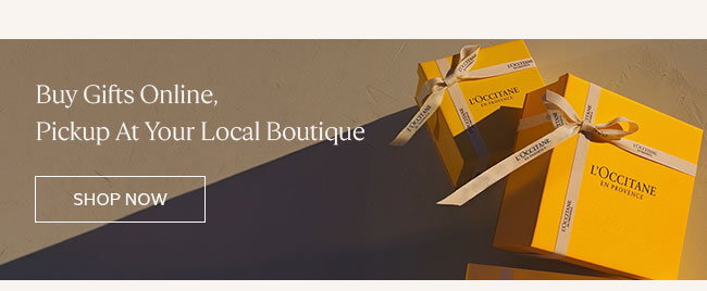 BUY GIFTS ONLINE, PICKUP AT YOUR LOCAL BOUTIQUE