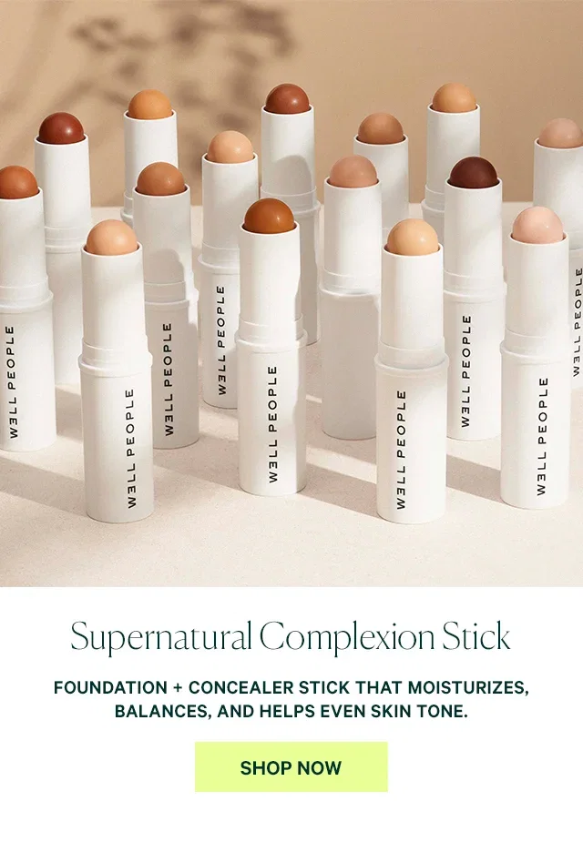 Supernatural Complexion Stick FOUNDATION + CONCEALER STICK THAT MOISTURIZES, BALANCES, AND HELPS EVEN SKIN TONE.  SHOP NOW