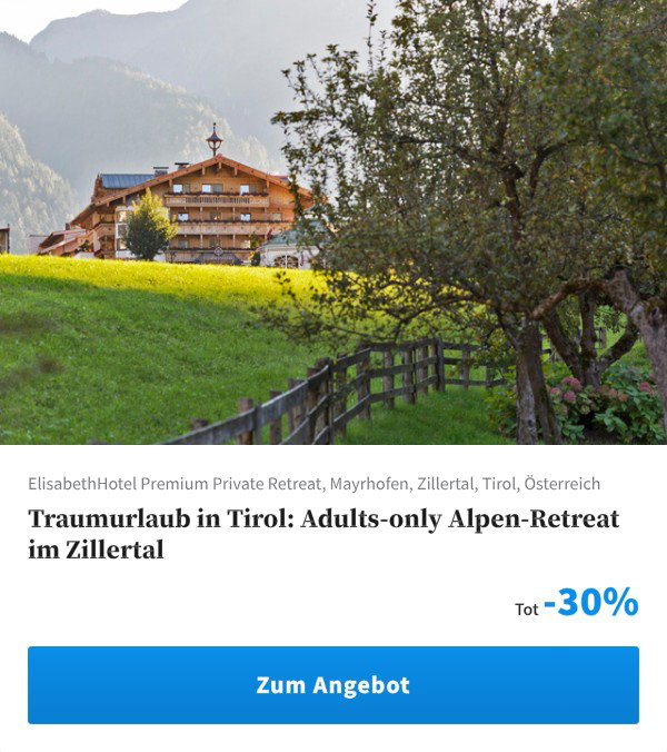 Traumurlaub in Tirol: Adults-only Alpen-Retreat im Zillertal