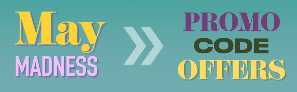 May Madness - Promo code offers
