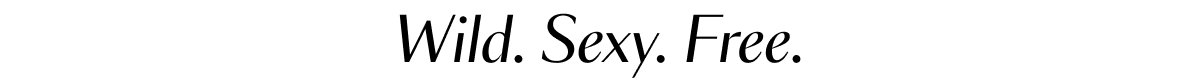 Wild.Sexy.Free.