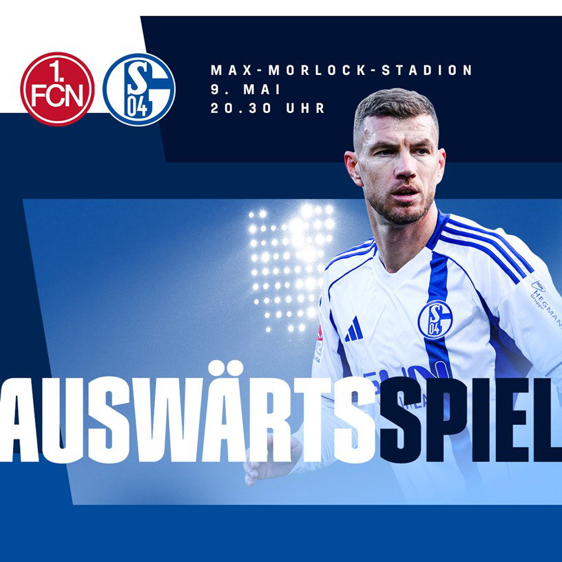 Auswärtsspiel. 1. FC Nürnberg vs. S04. Max-Morlock-Stadion. 9. Mai 2026 um 20.30 Uhr.
