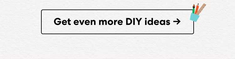 Get even more DIY ideas