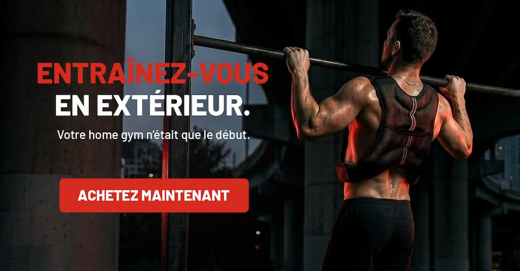 Entraînez-vous en extérieur. Votre home gym n’était que le début.[ACHETEZ MAINTENANT]